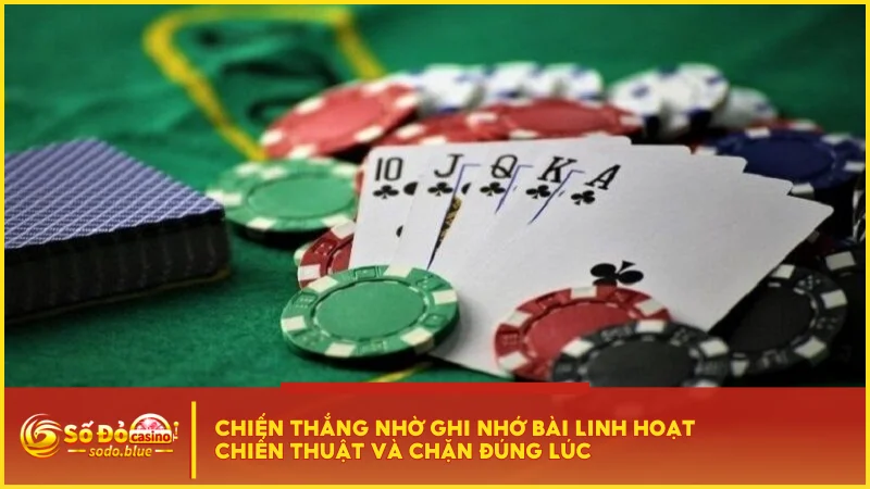 Chiến thắng nhờ ghi nhớ bài linh hoạt chiến thuật và chặn đúng lúc