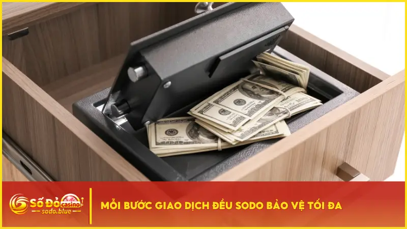 Mỗi bước giao dịch đều được Sodo bảo vệ tối đa