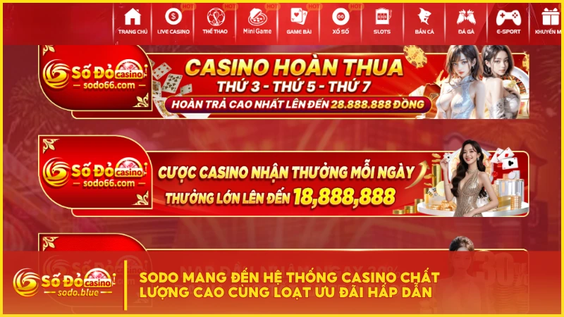 SODO mang đến hệ thống casino chất lượng cao cùng loạt ưu đãi hấp dẫn