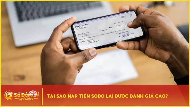 Những yếu tố giúp người chơi hoàn toàn an tâm khi thực hiện nạp tiền Sodo