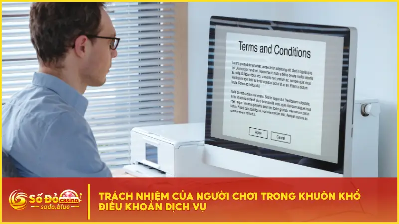 Người chơi phải tuân thủ quy định rõ ràng đã nêu trong điều khoản dịch vụ quan trọng