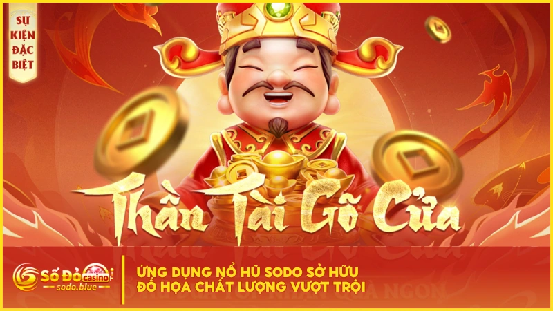 Ứng dụng nổ hũ SODO sở hữu đồ họa chất lượng vượt trội